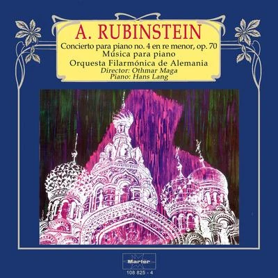 Rubinstein: Concierto para piano No. 4 in D Minor, Op. 70 - Música para piano 專輯 Othmar Maga/Hans Lang/Orquesta Filarmónica de Alemania