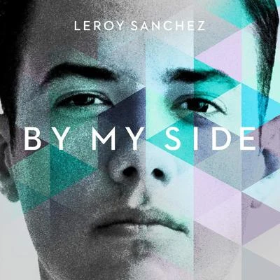 By My Side 專輯 Leroy Sanchez/Shoshana Bean