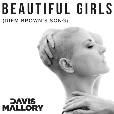 Beautiful Girls (Diem Browns Song) 專輯 KAAG/Davis Mallory