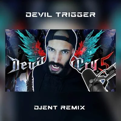 Devil Trigger (From "Devil May Cry 5") [Djent Remix] 專輯 Vincent Moretto/Andy Schofield/Carlos Estella/Alec Makinson/Tim Brown