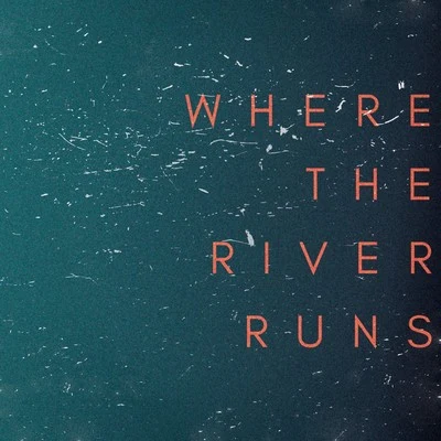 Where the River Runs 專輯 Dave Thomas Junior