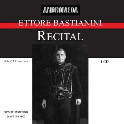 Ettore Bastianini Opera Arias (Bass-Baritone): Bastianini, Ettore - VERDI, G.ROSSINI, G.PUCCINI, G. (Ettore Bastianini - Recital) (1954-1957)