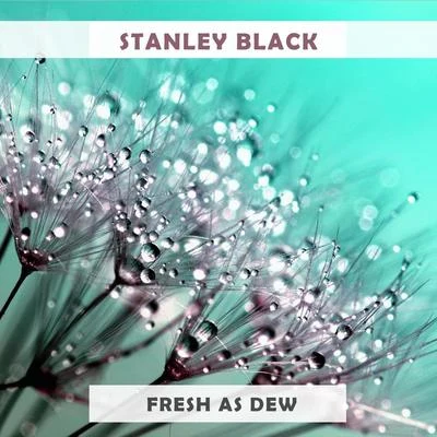 Fresh As Dew 專輯 The London Festival Orchestra/Stanley Black