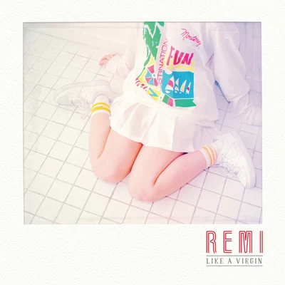 Like A Virgin 專輯 REMI