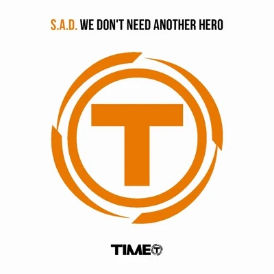 We Don't Need Another Hero 專輯 S.A.D./DTTX/OG Spanish Fly/Snapper/Clika One