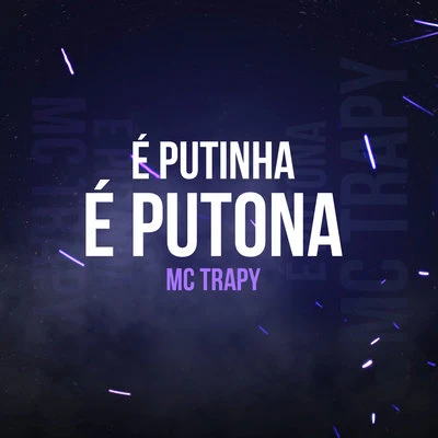 É Putinha É Putona 专辑 MC Nando DK/MC Caique DS/MC Trapy