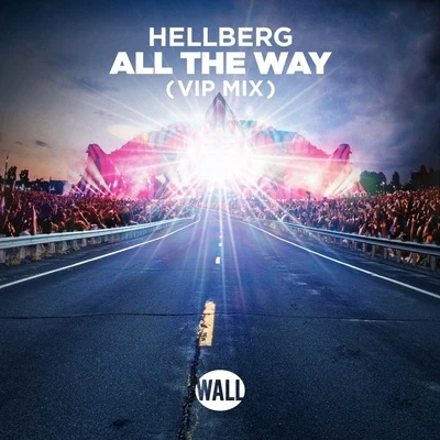 HellbergTobu All The Way (VIP Mix)