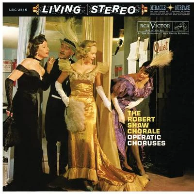 The Robert Shaw Chorale - Operatic Choruses 專輯 Robert Conant/Robert Shaw/Robert Arnold