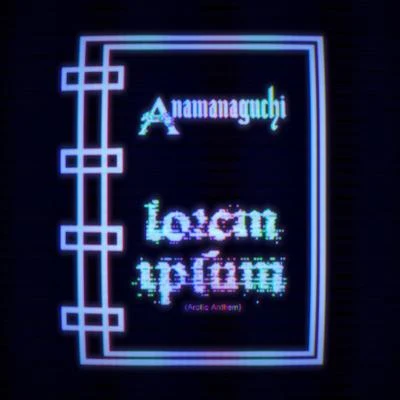 Lorem Ipsum (Arctic Anthem) 專輯 Anamanaguchi