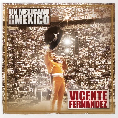 Vicente FernandezTony Bennett Un Mexicano En La México - Vicente Fernández