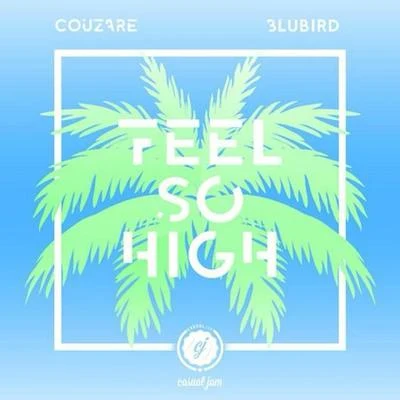 Feel So High 專輯 Couzare