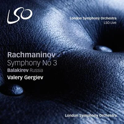 Rachmaninov: Symphony No. 3 - Balakirev: Russia 專輯 Sergei Rachmaninov/Maurice Ravel/Richard Wagner/Frederic Chopin/Johann Sebastian Bach