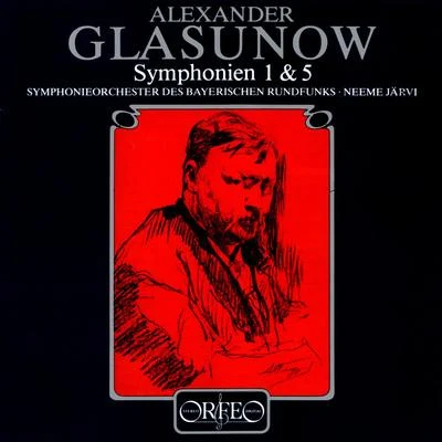 Neeme Järvi GLAZUNOV, A.K.: Symphonies Nos. 1, "Slavyanskaya" and 5 (Bavarian Radio Symphony, N. Järvi)