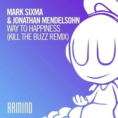 Jonathan MendelsohnJason Ross Way To Happiness (Kill The Buzz Remix)