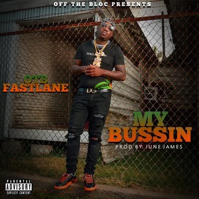 My Bussin 專輯 OTB Fastlane/5th Ward Boyz/Sean Ardoin/Lil Nate