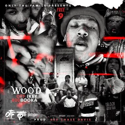 Wood (feat. 600Booka) 专辑 OTF Ikey