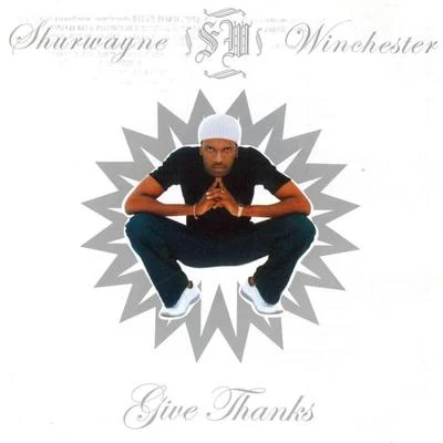 Give Thanks 专辑 Shurwayne Winchester/Phil N Good