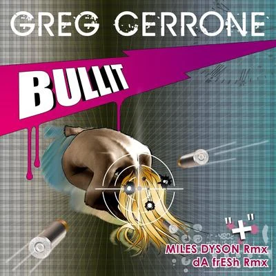 Bullit 专辑 Greg Cerrone