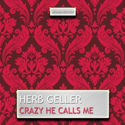 Crazy He Calls Me 专辑 Rein De Graaff/Herb Geller/JOHN MARSHALL