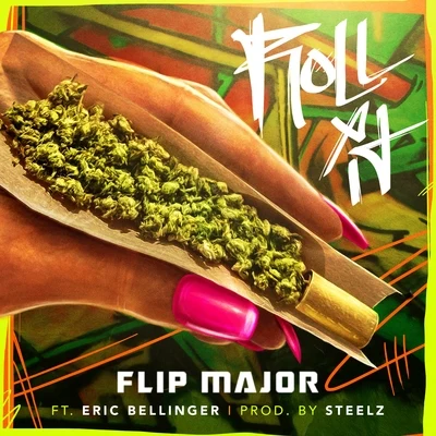 Roll It (feat. Eric Bellinger) 專輯 Flip Major