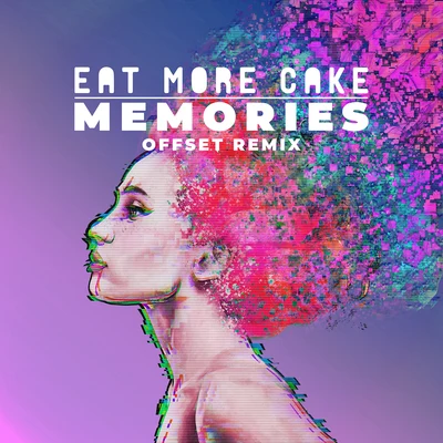 Memories (Offset Remix) 專輯 Eat More Cake