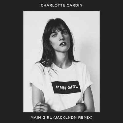 Main Girl (JackLNDN Remix) 專輯 JackLNDN/Klangstof