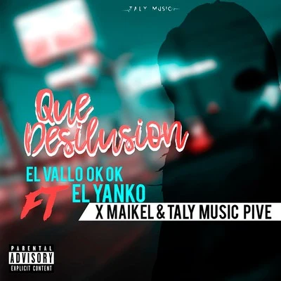 Qué Desilusión 专辑 Pochi/Taly Music Pive