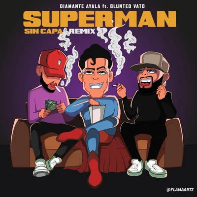 Superman Sin Capa Remix (Two) 專輯 Cuban Bling/Diamante Ayala/Big Deiv/Beltran3k