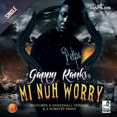 Gappy RanksG DuppyG Duppy feat. Gappy Ranks Mi Nuh Worry - Single