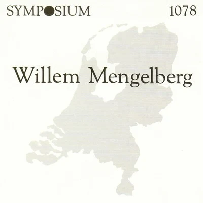 Willem Mengelberg 專輯 Willem Mengelberg