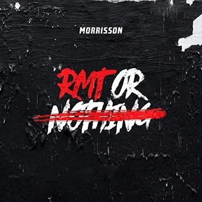 RMT or Nothing 專輯 Morrisson