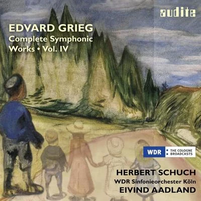 Herbert Schuch Grieg: Complete Symphonic Works, Vol. IV