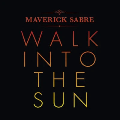 Walk Into the Sun 專輯 Jeff Wayne/Maverick Sabre/Gary Barlow/Alex Clare/Ricky Wilson