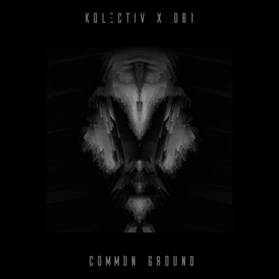 KolectivKolectiv feat. StaunchStaunch Common Ground EP