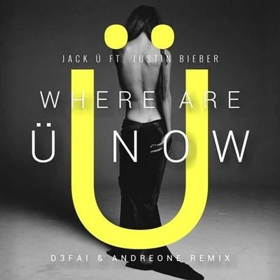 Where Are ü Now (D3FAI & AndreOne Remix) 專輯 D3FAI/Kazden