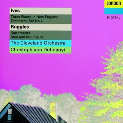 Ives: 3 Places in New England; Orchestral Set No. 2 - Ruggles: Sun-Treader; Men And Mountains - Crawford: Andante 專輯 Christoph von Dohnányi/The Cleveland Orchestra