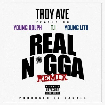 Real N*gga (feat. T.I., Young Dolph & Young Lito) [Remix] - Single 專輯 Young Dolph