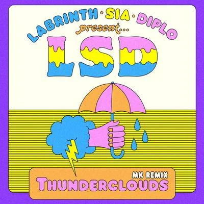 LSDFuryan Thunderclouds (MK Remix)