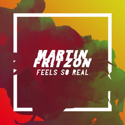 Feels so Real 專輯 Martin Fritzon