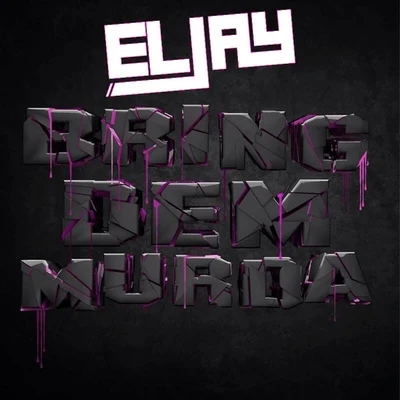 Bring Dem Murda EP 專輯 ELJAY/WAVES