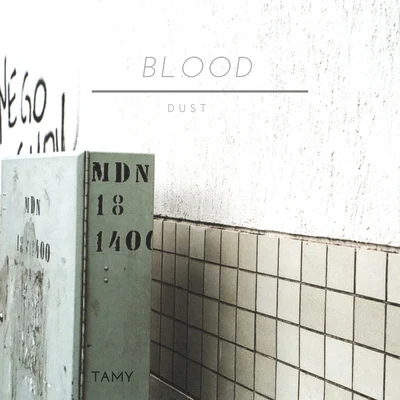 Blood - Dust 专辑 Tamy