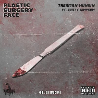 Plastic Surgery Face (feat. Guilty Simpson) 專輯 Stu Bangas/Therman Munsin