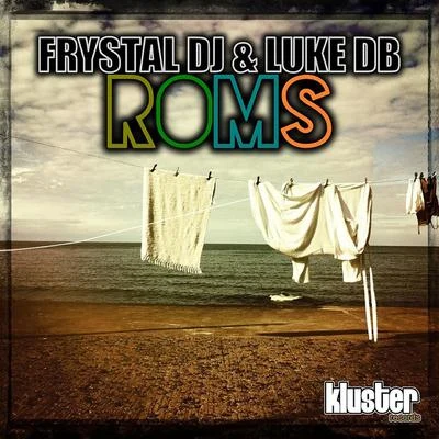 Roms 專輯 Frystal DJ/Luke DB