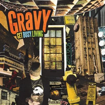 Get Busy Living 專輯 Gravy