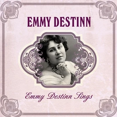 Emmy Destinn Sings 专辑 Minnie Nast/Grammophone Orchestra Berlin & Chorus of the Court Opera in Berlin/Emmy Destinn/Karl Jorn/Hermann Bachmann