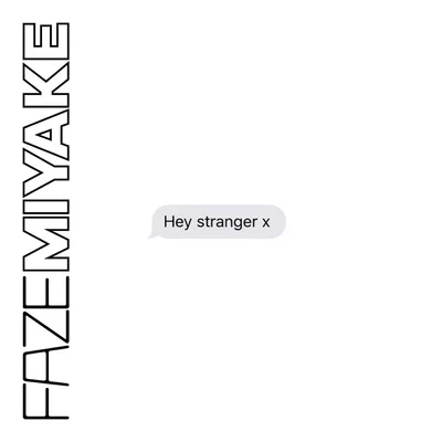 Hey Stranger 專輯 Faze Miyake