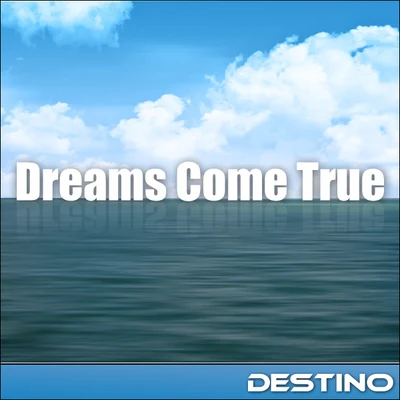 Dreams Come True 專輯 Fcdeejay/Destino/Labell/Loreley/MASTERBEAT