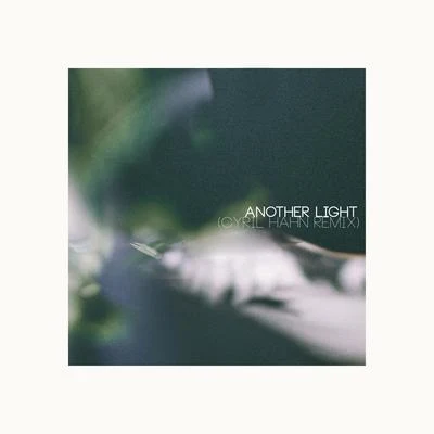 Another Light (Cyril Hahn Remix) 專輯 Henry Green/Rance Allen