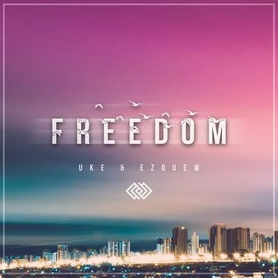 Freedom (Radio Edit) 專輯 Ez Quew