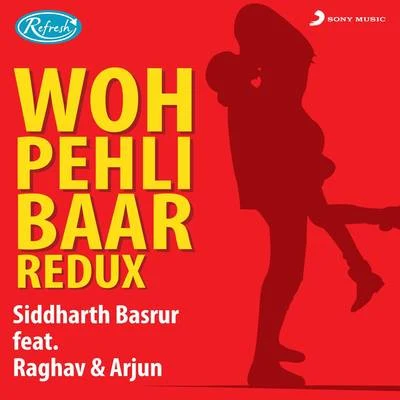 Woh Pehli Baar (Redux) 專輯 Erick/MixSingh/Arjun